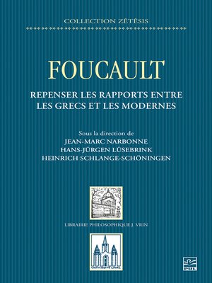 cover image of Foucault. Repenser les rapports entre les Grecs et les Modernes